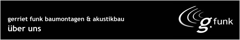 Header + Logo der Firma Gerriet Funk Baumontagen und Akustikbau, Berlin